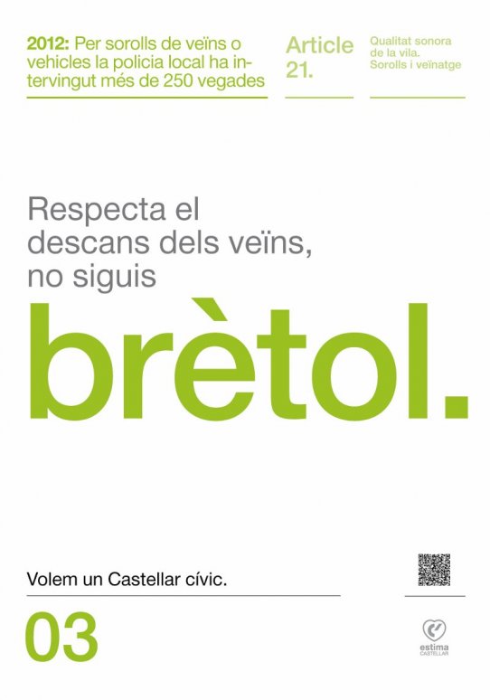 "Respecta el descans dels veïns, no siguis brètol"